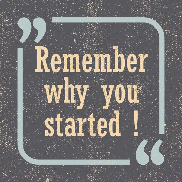 Neden başladı hatırlıyorum. İlham verici motivasyonel ifade. Vektör çizim tasarım için