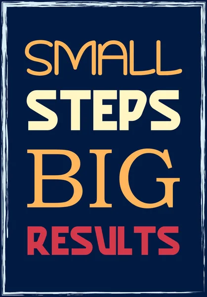 Küçük adımlar. Büyük sonuçlar. Motivasyonel teklif Poster