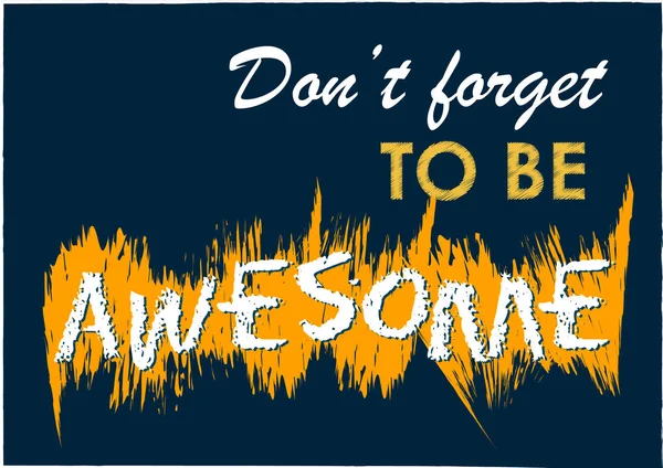 İlham motivasyonel teklif harika vektör poster olmak unutmayın