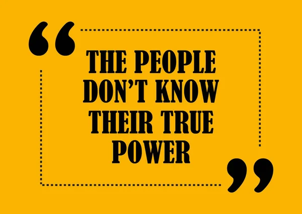 Inspirational Motivational Quote People Know True Power Vector Poster — Stock Vector