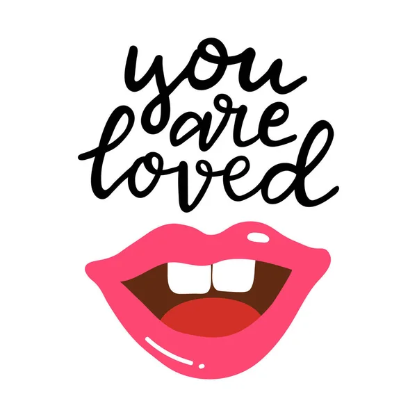 You are loved hand written lettering. Hand drawn phrase with pink glossy lips. Summer vacation decorations for greeting card, posters, print. Summer beach party. Vector illustration.