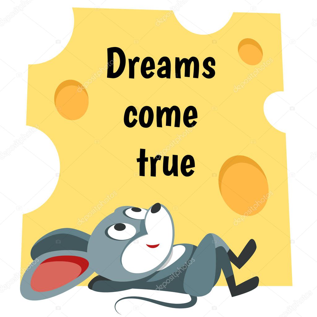 Mouse is daydreaming. Make your dreams come true. Quote motivation inspiration phrase.