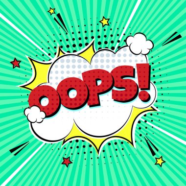 Komik konuşma balonu duygu ile metin Oops için yazı! çizgi roman tarzı düz tasarımı. Dinamik retro vintage pop sanat illüstrasyon izole yeşil ışınları arka plan üzerinde. Ünlem Oops! kavramı.