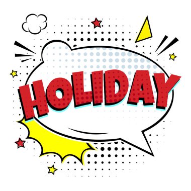 Metin Holyday komik tarzı düz tasarım ile duygu için Komik yazı konuşma balonu. Dinamik pop art illüstrasyon beyaz arka plan üzerinde izole. Ses ünlem kavramı.