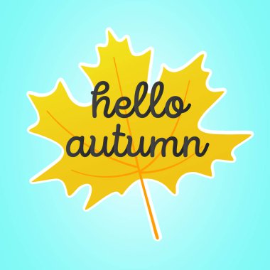 Merhaba sonbahar vektör afiş veya poster gradyan düz stil tasarım vektör illüstrasyon. Gökyüzü arka planda izole metin ile büyük sarı akçaağaç yaprağı.