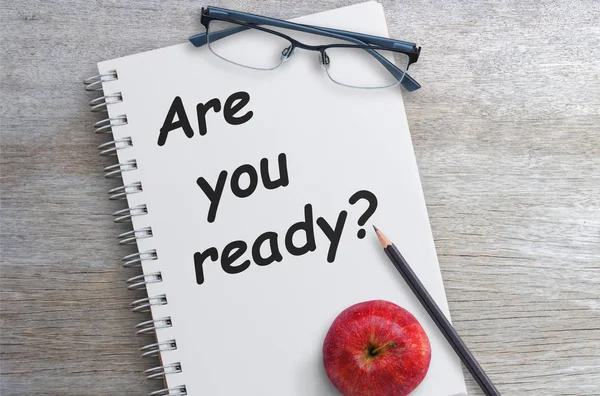 Question Are you ready on notebook page with pencil and red appl