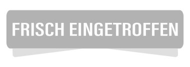 Frisch eingetroffen