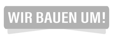 web simgesi düğmesi Wir bauen um!