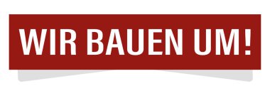 web simgesi düğmesi Wir bauen um!