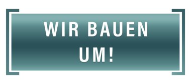 Wir bauen um! web Sticker Düğmesi