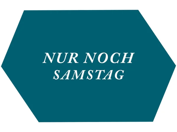 Nur noch｜Samstag webステッカーボタン — ストック写真