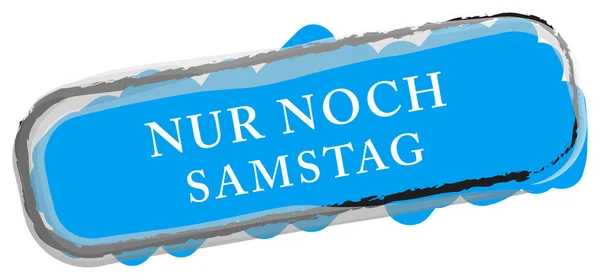 Nur noch｜Samstag webステッカーボタン — ストック写真