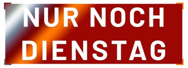Nur noch Dienstag web Sticker Button