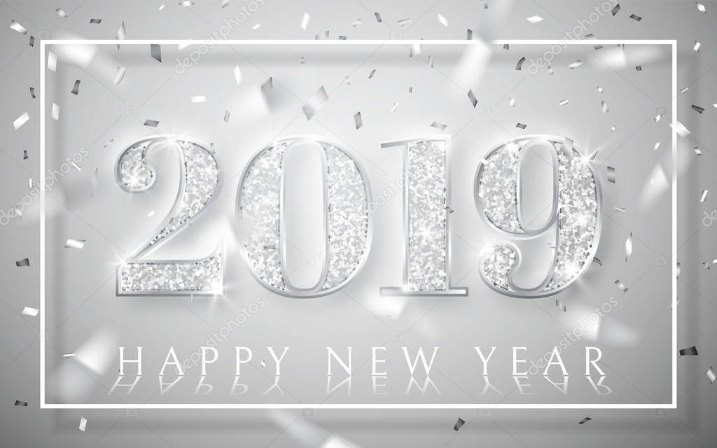 Happy New Year 2019, silver numbers design of greeting card,  falling shiny confetti, Vector illustration.