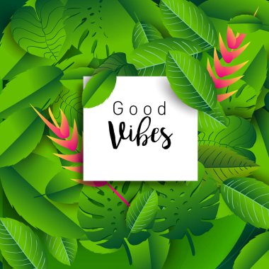 İyi hisler. Tropik bitkiler ve elle çizilmiş yazı yaprakları ile modaya uygun afiş.