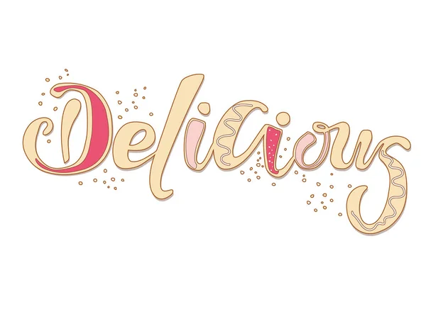 Delicious Hand Drawn Color Lettering Isolated White Background Vector Illustration — Stock Vector