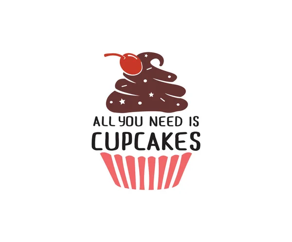 Tout Dont Vous Avez Besoin Est Cupcakes Citation Disant Modèle — Image vectorielle