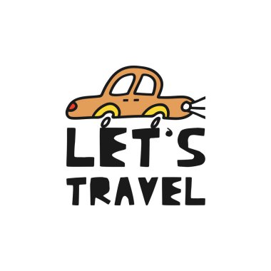 Araba ve metin 'seyahat Hadi' Doodle tarzı ile seyahat kart kavramı