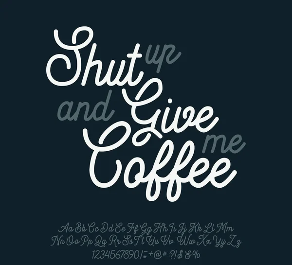 Halt die Klappe und gib mir Kaffee. — Stockvektor