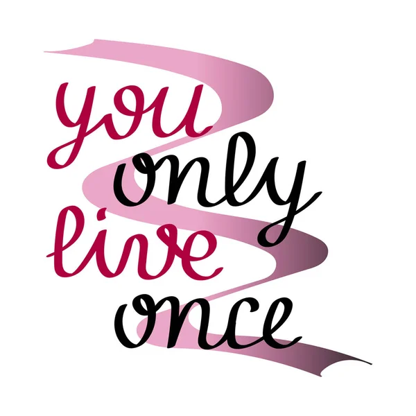 You Only Live Once Hand Lettering Motivation Lettering Quote Poster — Stock Vector