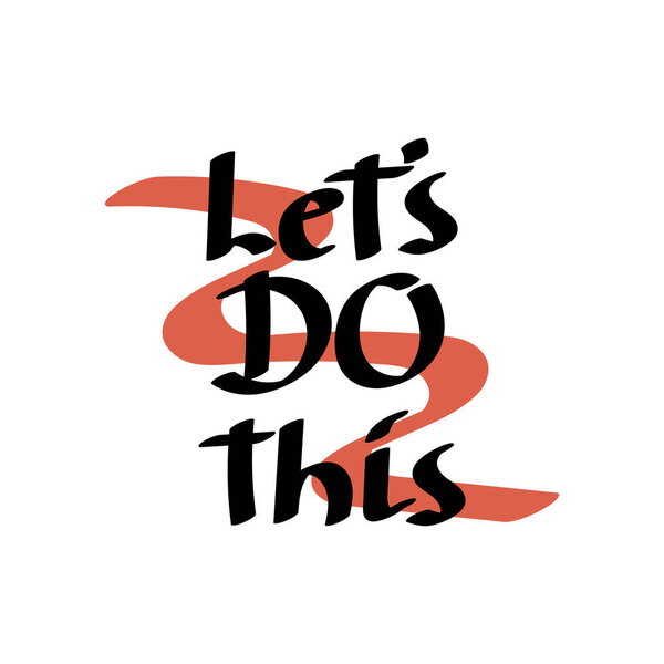 Давай сделаем это. Надпись от руки. Вектор
.