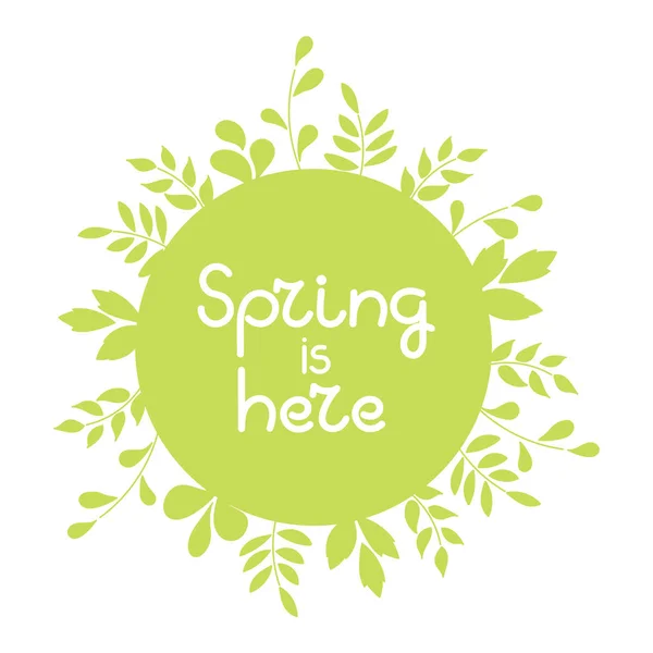 La primavera está aquí, un marco de hojas verdes de primavera. Plantilla de diseño. Antecedentes Vector ilustración dibujada a mano . — Vector de stock