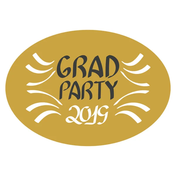 Grad party. Vector graduation design, high school or college graduate. Hand drawn lettering invitation card. 2019 year.