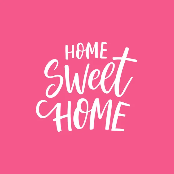 Home Doce Casa Escrito Mão Lettering Cartaz Perfeito Para Impressões — Vetor de Stock