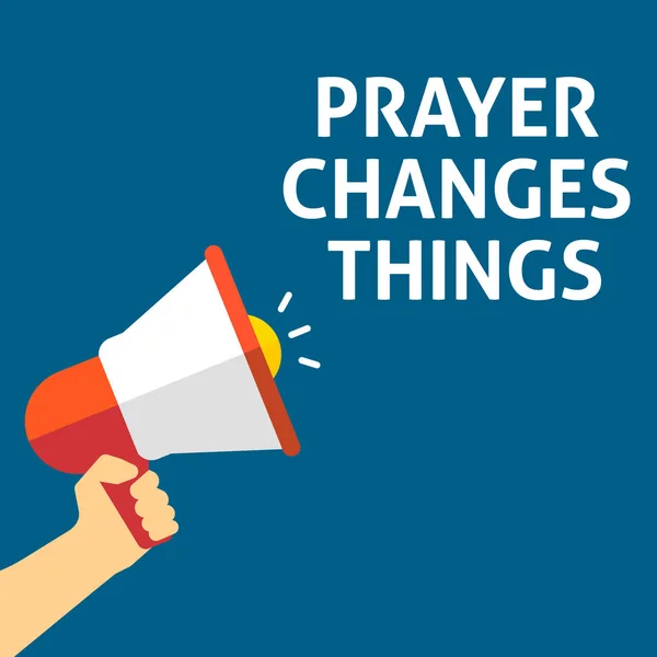 La prière change les choses Annonce. Main tenant le mégaphone avec la bulle de parole — Image vectorielle
