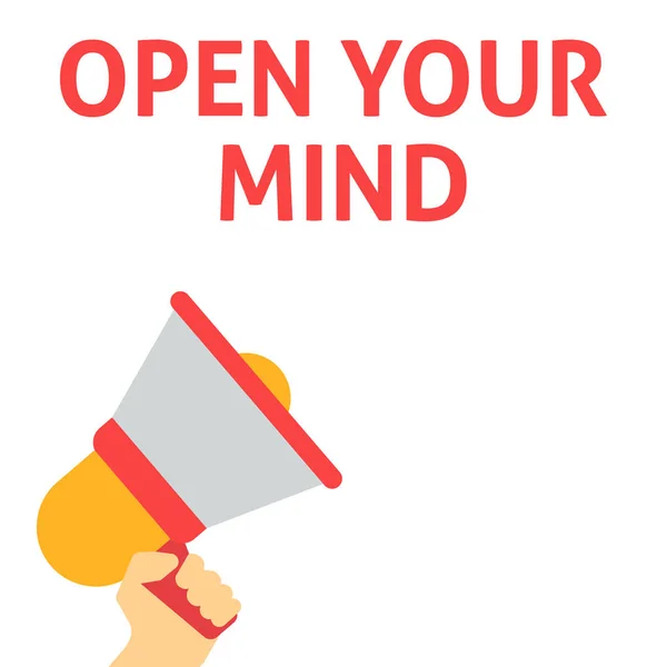 OPEN YOUR MIND Announcement. Hand Holding Megaphone With Speech Bubble — Stock Vector