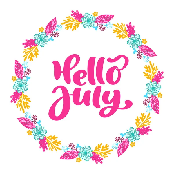 Hola julio letras imprimir texto vector y corona con flor. Ilustración minimalista de verano. Frase de caligrafía aislada sobre fondo blanco — Archivo Imágenes Vectoriales