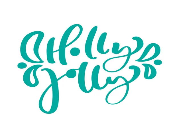 Holly Jolly we vintage kalligrafie belettering vector tekst. Voor de pagina van de lijst van ontwerp van de sjabloon van kunst, mockup brochure stijl, banner idee cover, boekje afdrukken flyer, poster — Stockvector