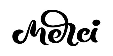 Merci yazı vektör elle çizilmiş. Fransızca üzerinde müteşekkir alıntı ile zarif modern el yazısı hat. Mürekkep illüstrasyon teşekkür ederim. Beyaz arka plan üzerine tipografi poster. Kartları, davetiyeler