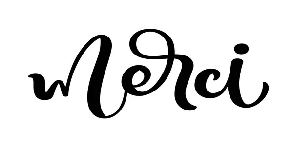 Letras dibujadas a mano vectoriales Merci. Elegante caligrafía manuscrita moderna con cita agradecida en francés. Gracias ilustración tinta. Cartel de tipografía sobre fondo blanco. Para tarjetas, invitaciones — Vector de stock