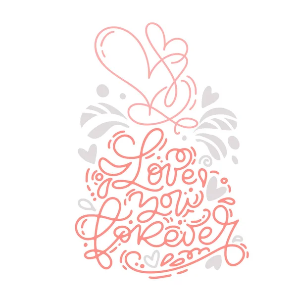 Vector monoline caligrafía frase Love You Forever con el logotipo de Valentine. Día de San Valentín Letras dibujadas a mano. Heart Holiday sketch doodle Tarjeta de diseño. Decoración de ilustración aislada para web, boda y — Vector de stock