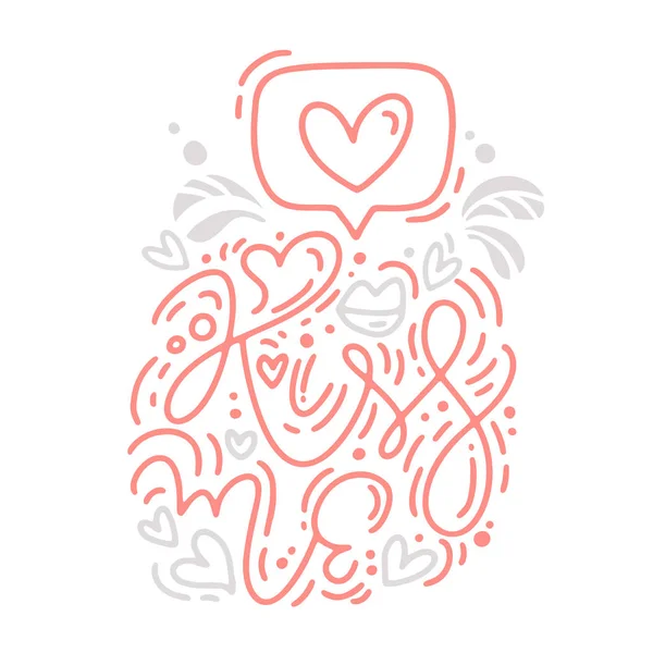 ベクトル モノライン書道フレーズ キスのバレンタイン ・ ロゴ。バレンタインの日手描きのレタリング。心の休日スケッチ落書きデザイン カード。結婚式や印刷、web の隔離された図の装飾 — ストックベクタ