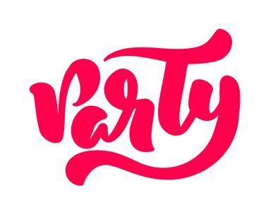 Elle çizilmiş hat yazı metin parti vektör. Zarif modern alıntı el yazısı. Word mürekkep illüstrasyon. Beyaz arka plan üzerine tipografi poster. Kartları, davetiyeler, baskı için.