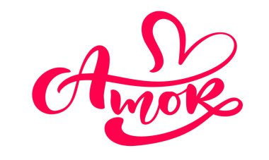 Amor - Calligraphy word Love on Spanish and Portuguese. Vector Valentines Day Hand Drawn lettering. Heart Holiday sketch doodle Design valentine card. decor for web, wedding and print. Isolated illustration.