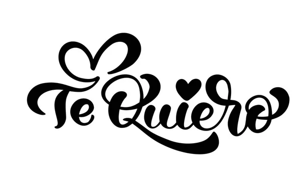 Kalligrafie Zin Quiero Spaans Hou Van Jou Vector Valentines Day — Stockvector