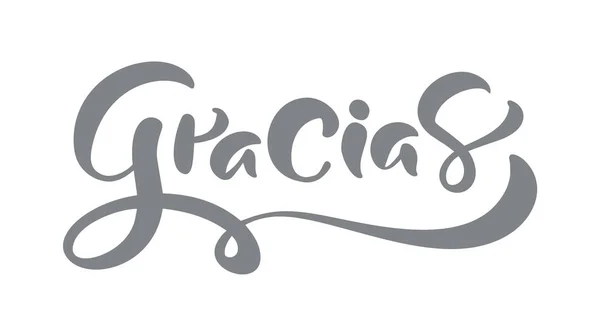 Текст Gracias Vector Испанском Языке Спасибо Письменная Векторная Иллюстрация Каллиграфии — стоковый вектор