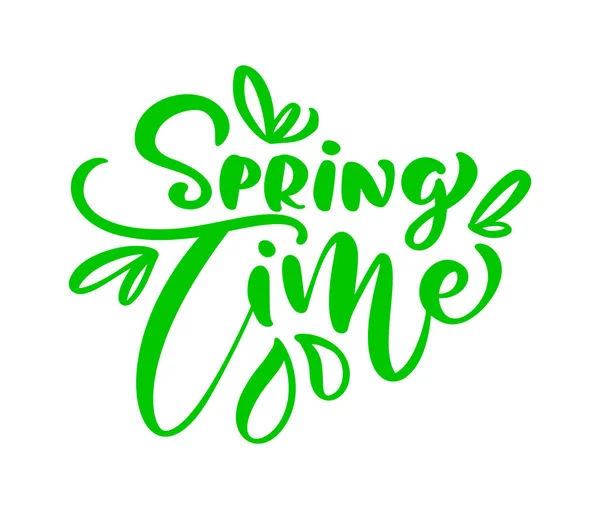 Calligraphie verte phrase de lettrage Spring Time. Texte isolé dessiné à la main vectorielle. croquis conception de doodle pour carte de vœux, scrapbook, impression — Image vectorielle