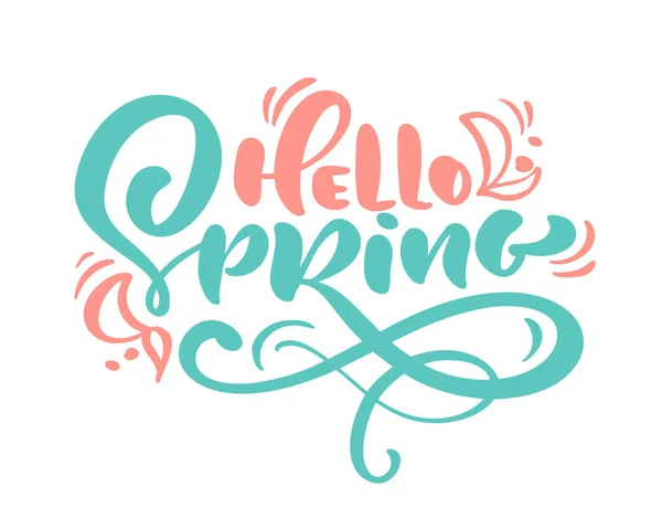 Calligraphy lettering phrase Hello Spring. Vector Hand Drawn Isolated text. sketch doodle design for greeting card, scrapbook, print — Stock Vector