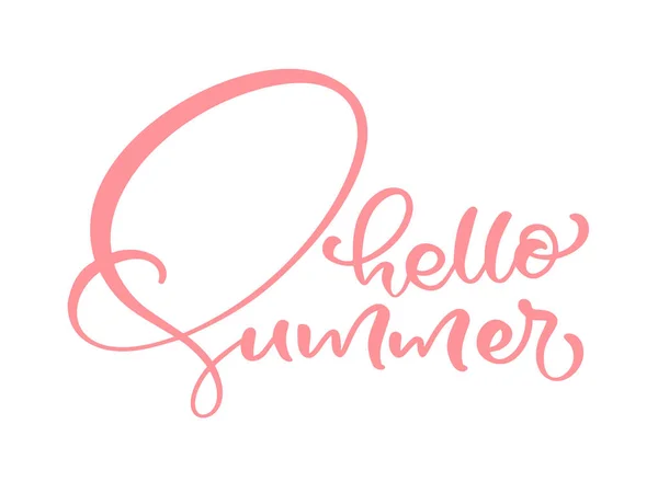 Каллиграфическая надпись Hello Summer. Векторный рисованный изолированный текст. Дизайн рисунка для открыток, альбомов, печати — стоковый вектор