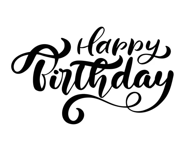 Ilustración vectorial manuscrita moderna brocha de texto Feliz Cumpleaños sobre fondo blanco. Diseño tipográfico dibujado a mano. Tarjeta de felicitaciones — Vector de stock