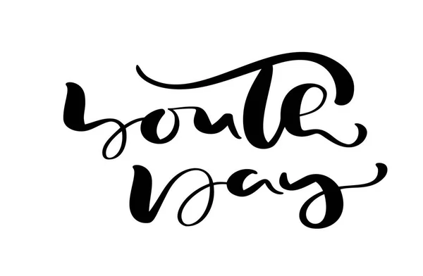 Jeugd dag vector kalligrafie belettering zin voor internationale jeugd dag. Hand getekend logo icoon of script voor stijlvolle poster banner, wenskaart — Stockvector