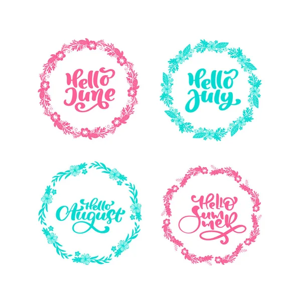 Summer set of hand drawn vector decorative calligraphic phrases Hello June, Hello July, Hello August, Hello Summer for your design. Frame with leaves, swirls, floral elements. For print and web design — Stock Vector