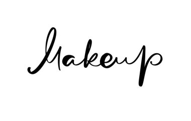 Makyaj moda logosu metin. Yazı illüstrasyon. Hediye kartları, dekoratif kartlar, güzellik blogları için kaligrafi ifade. Vektör el çizilmiş harf cümlesi. El yazısı mürekkep yazıt