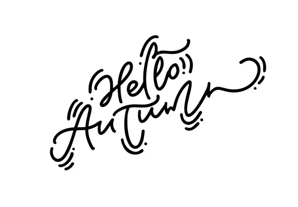 Hallo herfst borstel monoline kalligrafie hand belettering tekst. Inspirerende citaat. Kan worden gebruikt voor foto overlays, posters, vakantie kleding, wenskaart — Stockvector