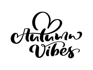 Vektör yazı kaligrafi sonbahar Vibes metin kalp ile. Beyaz arka planda izole tebrik kartı için el çizilmiş çizim. Mevsimlik tatiller için mükemmel, Şükran günü