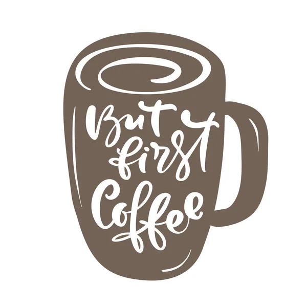 但第一杯咖啡手绘书法字体的文字形式是心脏隔离的褐色背景。以咖啡为主题的矢量短语是为餐馆、咖啡馆菜单或横幅、海报而手写的 — 图库矢量图片